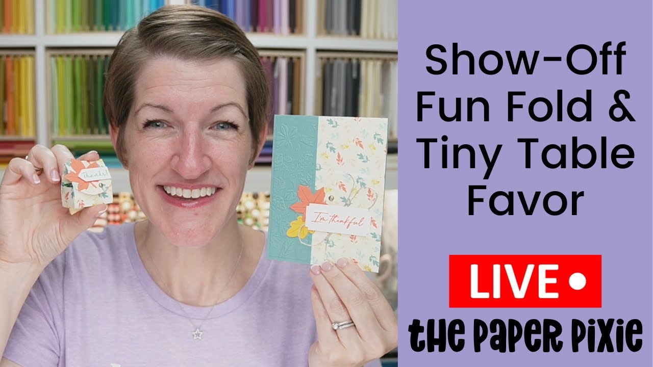🔴 Show-Off Fun Fold & Tiny Table Favor - Episode 303