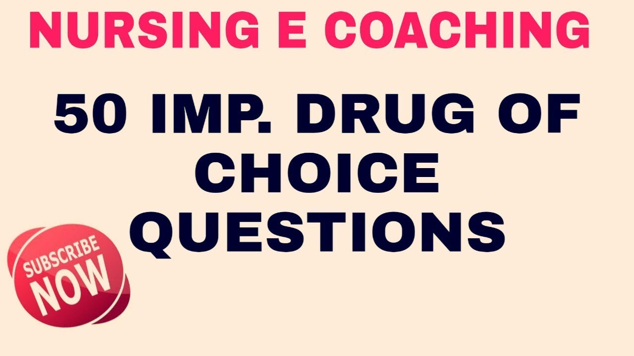 50 IMP. DRUG OF CHOICE QUESTIONS# IMP. FOR UPCOMING EXAMS