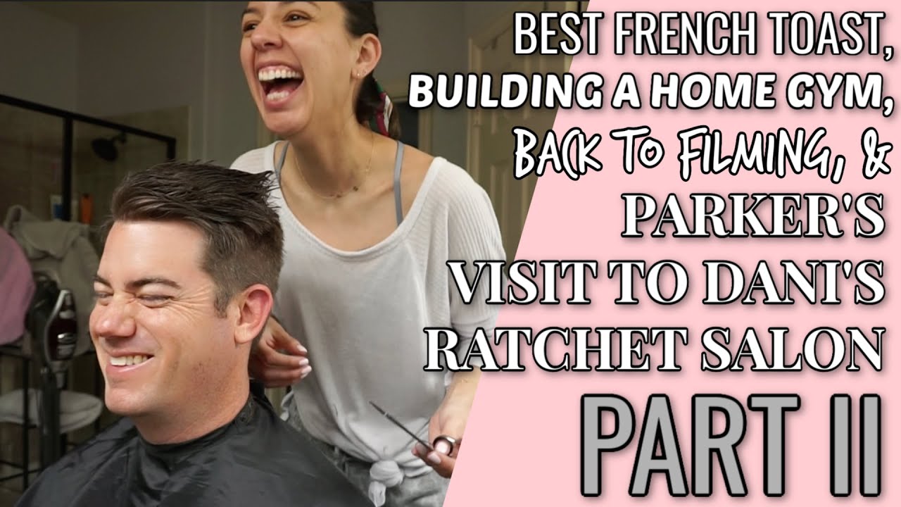 VLOG | PART II - Cutting Parker's hair, breaking everything, and building a home gym!