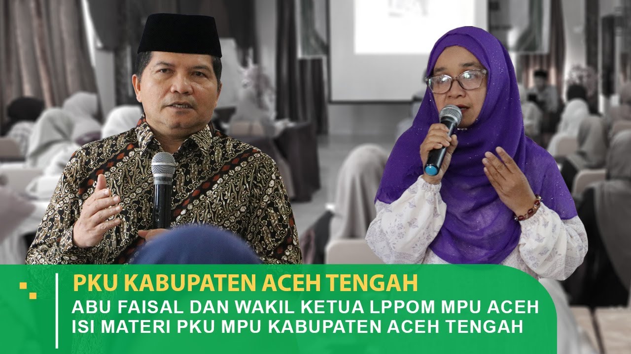 Abu Faisal dan Wakil Ketua LPPOM MPU Aceh Isi Materi PKU MPU Kabupaten Aceh Tengah