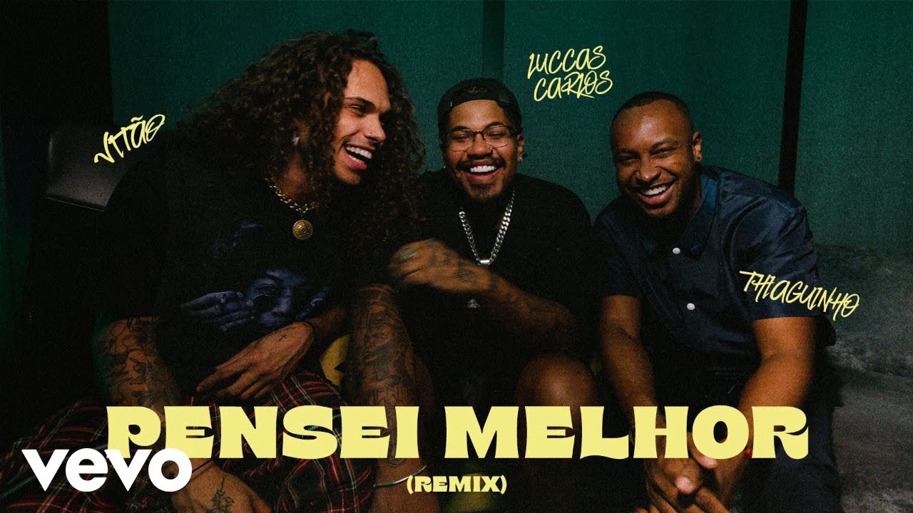 Vit&atilde;o - Pensei Melhor Feat. Thiaguinho & Luccas Carlos ft. Thiaguinho, Luccas Carlos