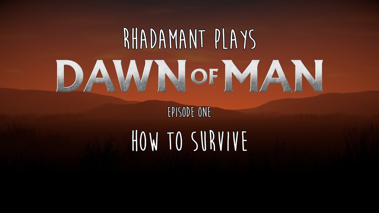 Dawn of Man / EP 1 - How to Survive / Tutorial Series