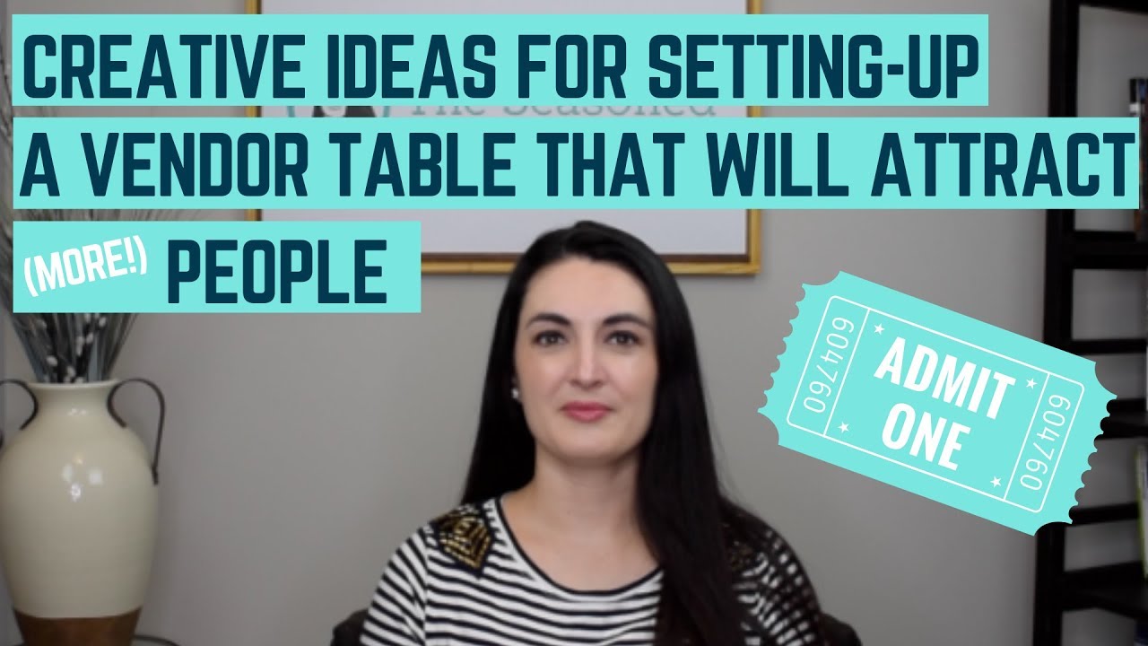 Creative Ideas for Setting  Up a Vendor Table that will Attract more People