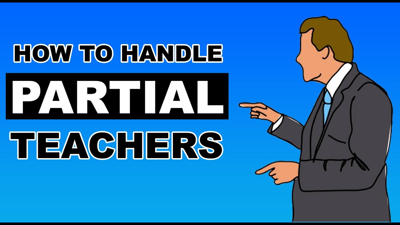 How to Handle Partial Teachers.