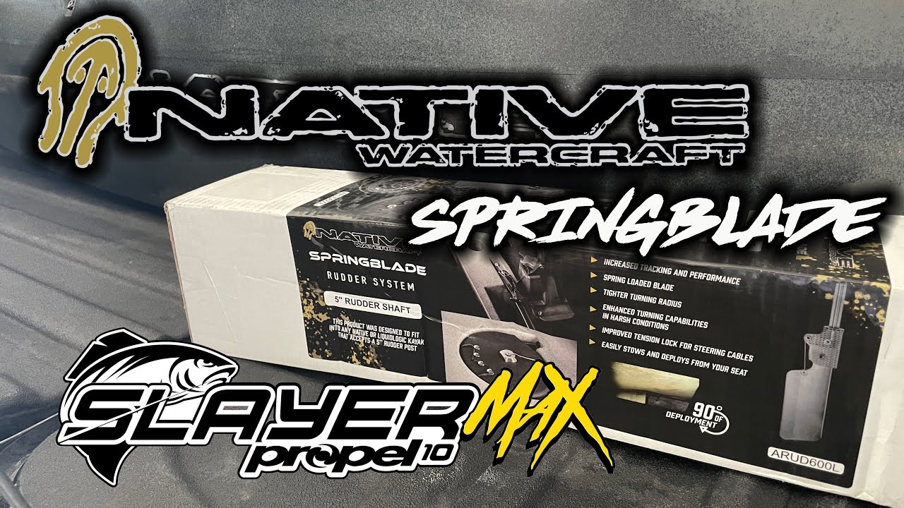 Native Watercraft Spring Blade Install on Slayer Max 10