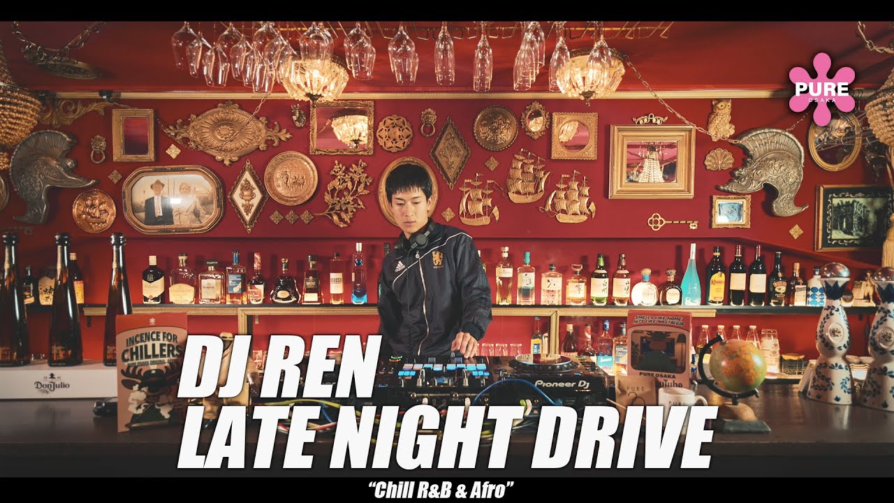 LATE NIGHT DRIVE  Chill R&B Afro MIX DJ REN