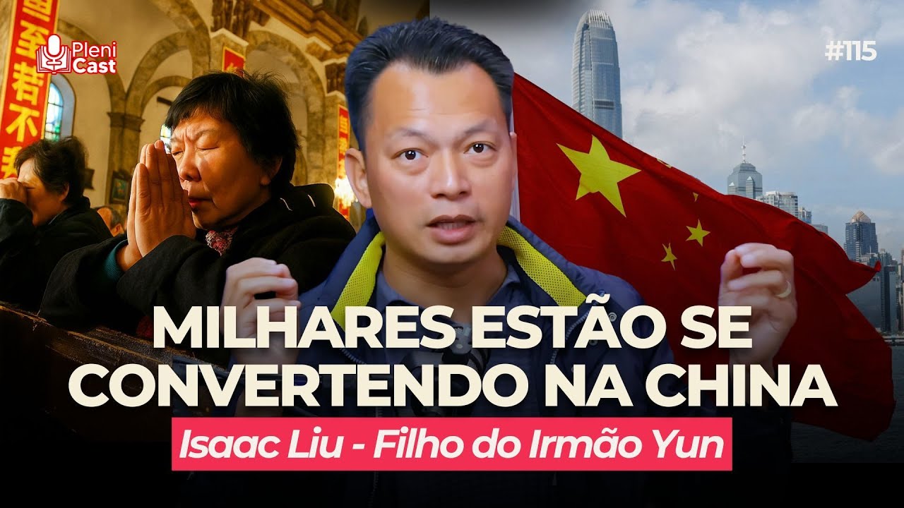 Isaac Liu, filho do Irmão Yun, revela: milhares estão se convertendo na China | Plenicast #115