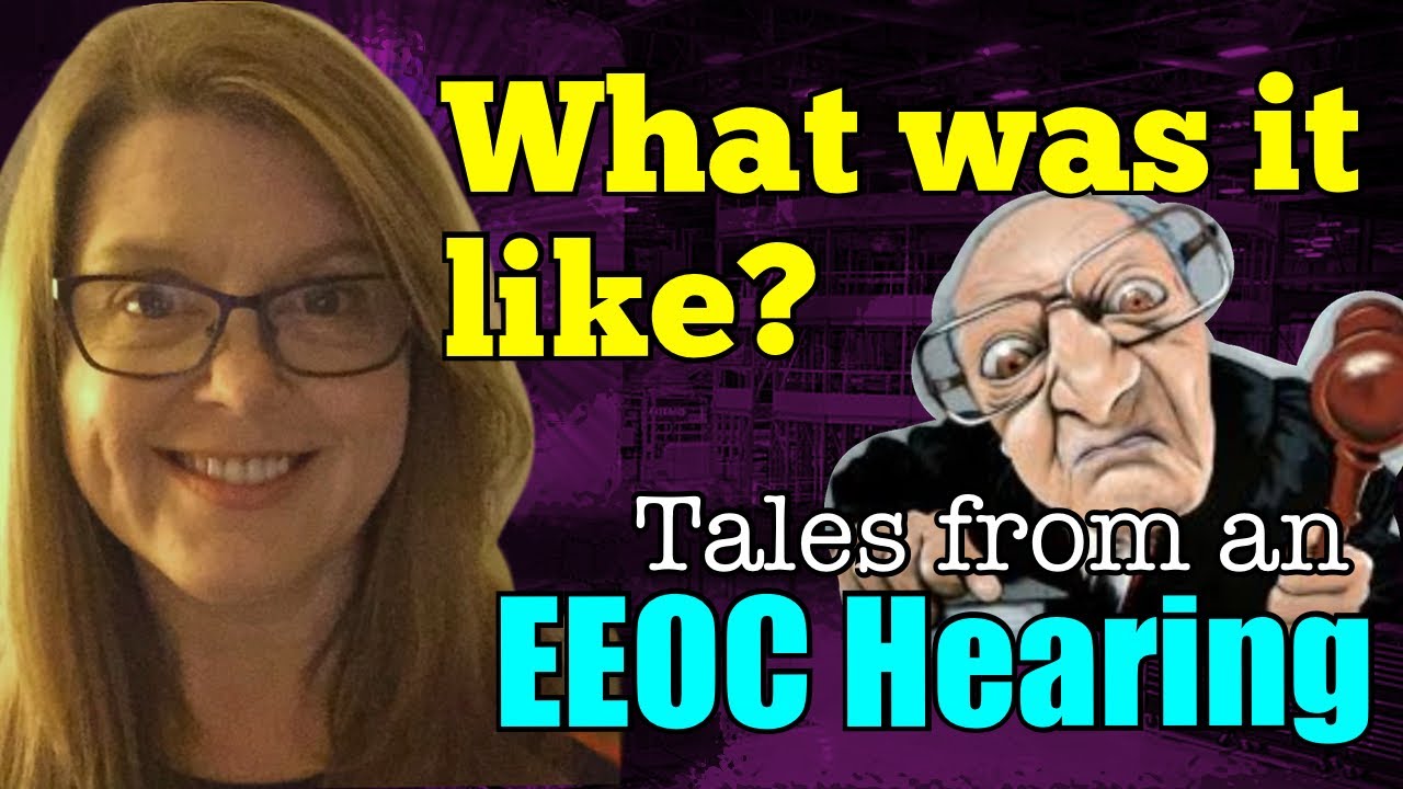 What Was My EEOC Hearing Like?  A lot of FUN, Actually.