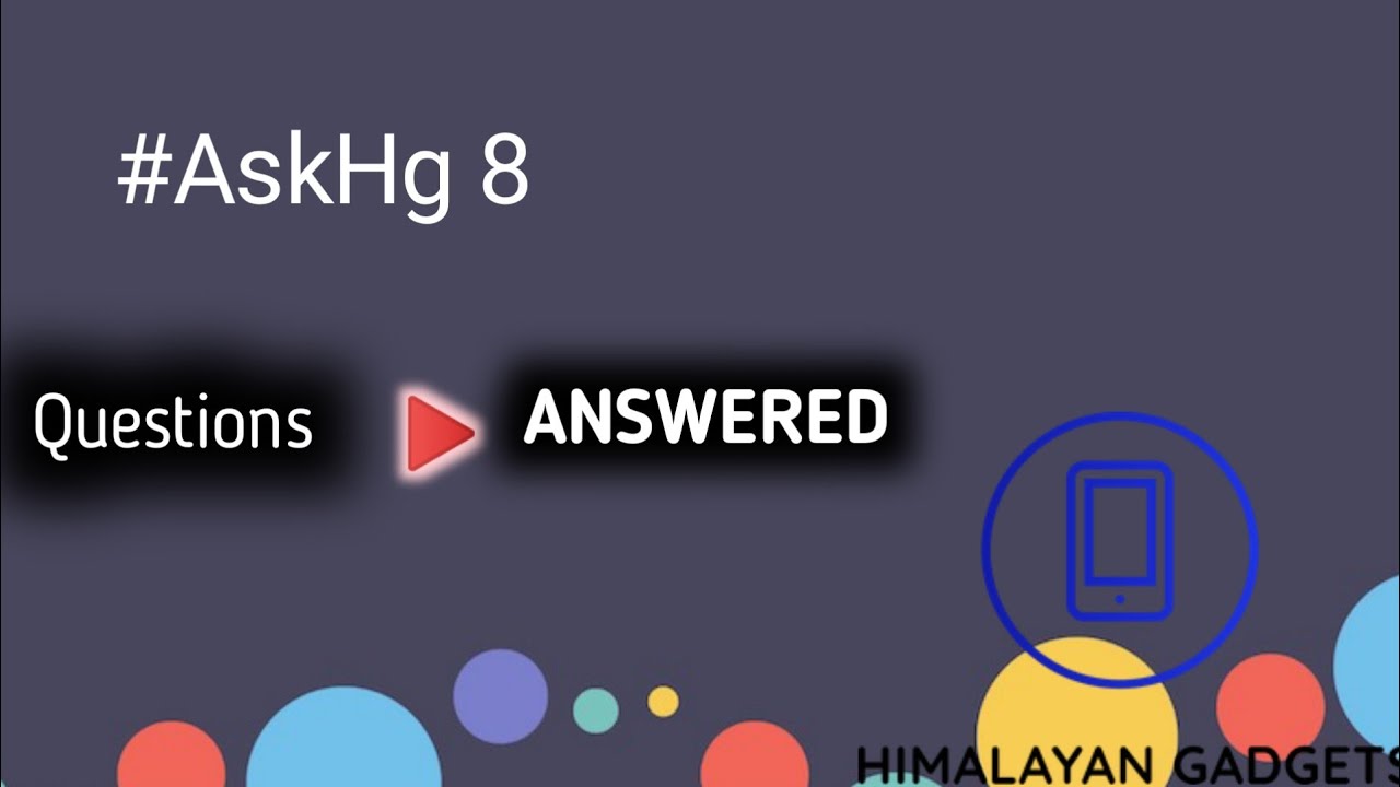 #AskHg 9 - Best laptop Under 40000, Nokia 2.1 Update, Redmi 7a & 8a Miui 12 🔥🔥🔥