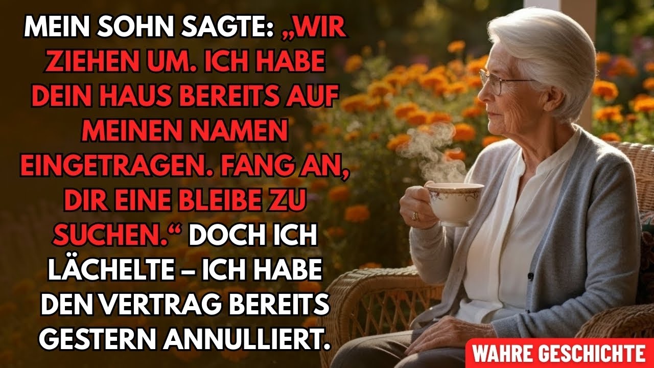 Mein Sohn: „Ich habe dein Haus auf mich überschrieben. Such dir eine neue Bleibe!“