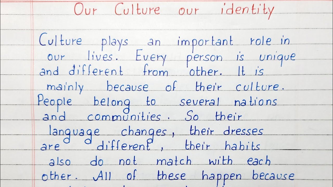 Write a short essay on Our Culture our Identity | Essay Writing | English