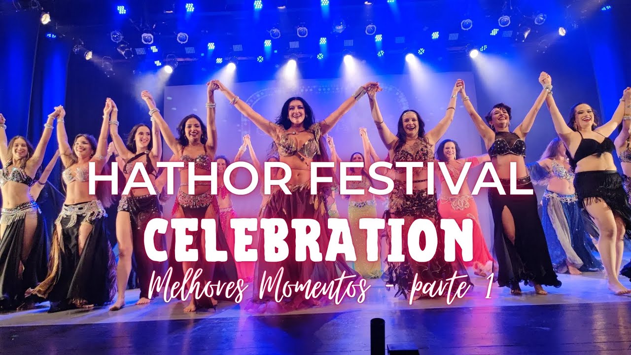 Melhores momentos Show Celebration Hathor Festival 2024 Curitiba p.1- convidada especial Alex Delora
