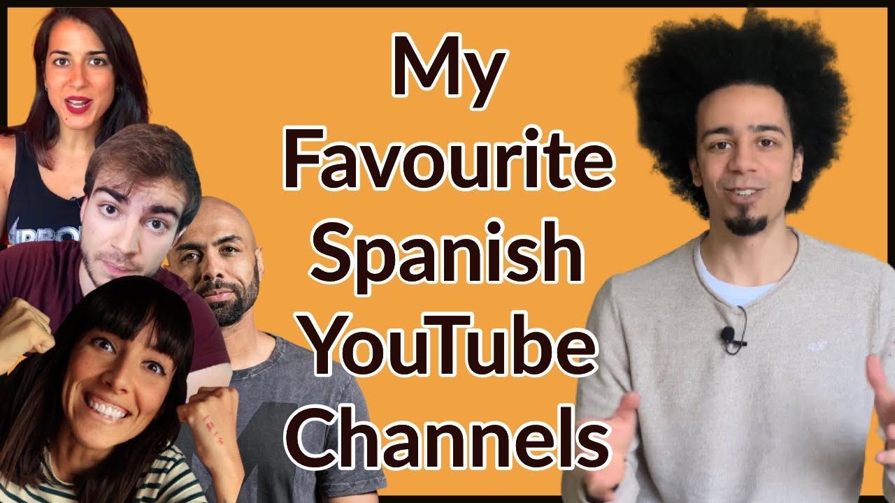 My Favourite Spanish YouTube Channels [ES]