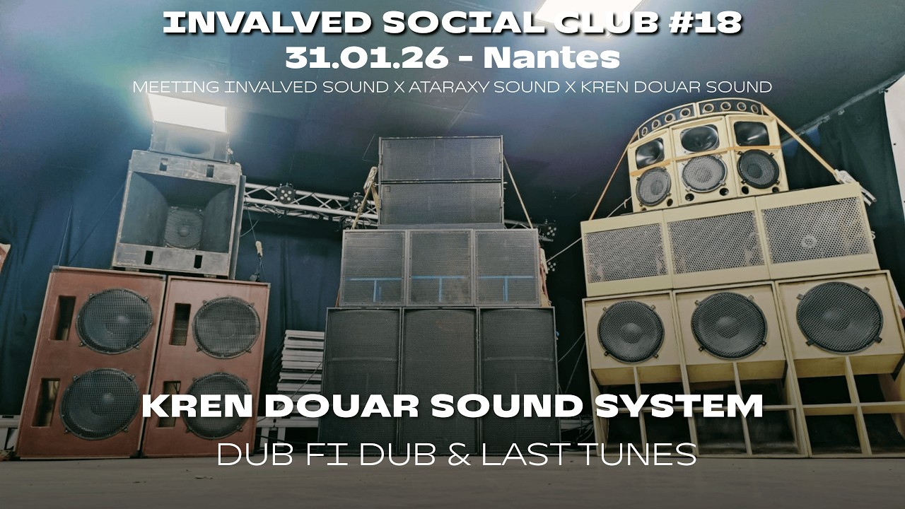 Dub Fi Dub & Last Tunes - KREN DOUAR SOUND SYSTEM -  INVALVED SOCIAL CLUB #18 [31.01.26]  / Nantes