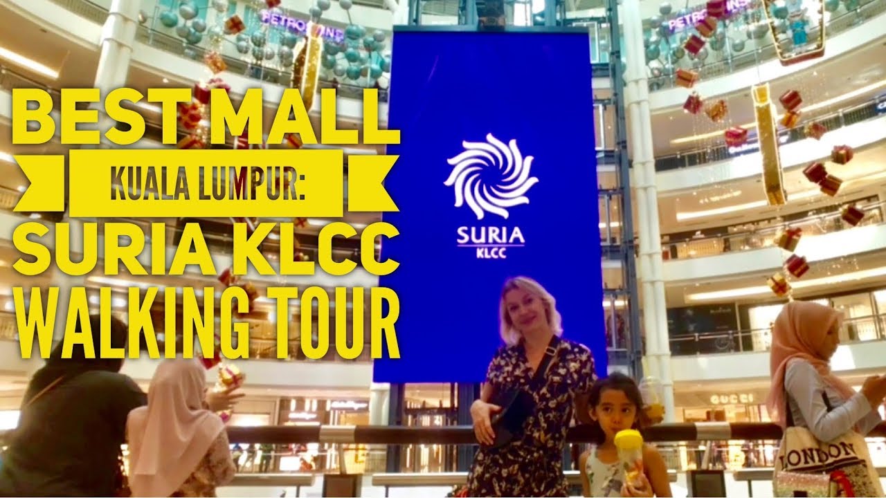 Best Shopping Mall Kuala Lumpur Malaysia: Suria KLCC Walking Tour