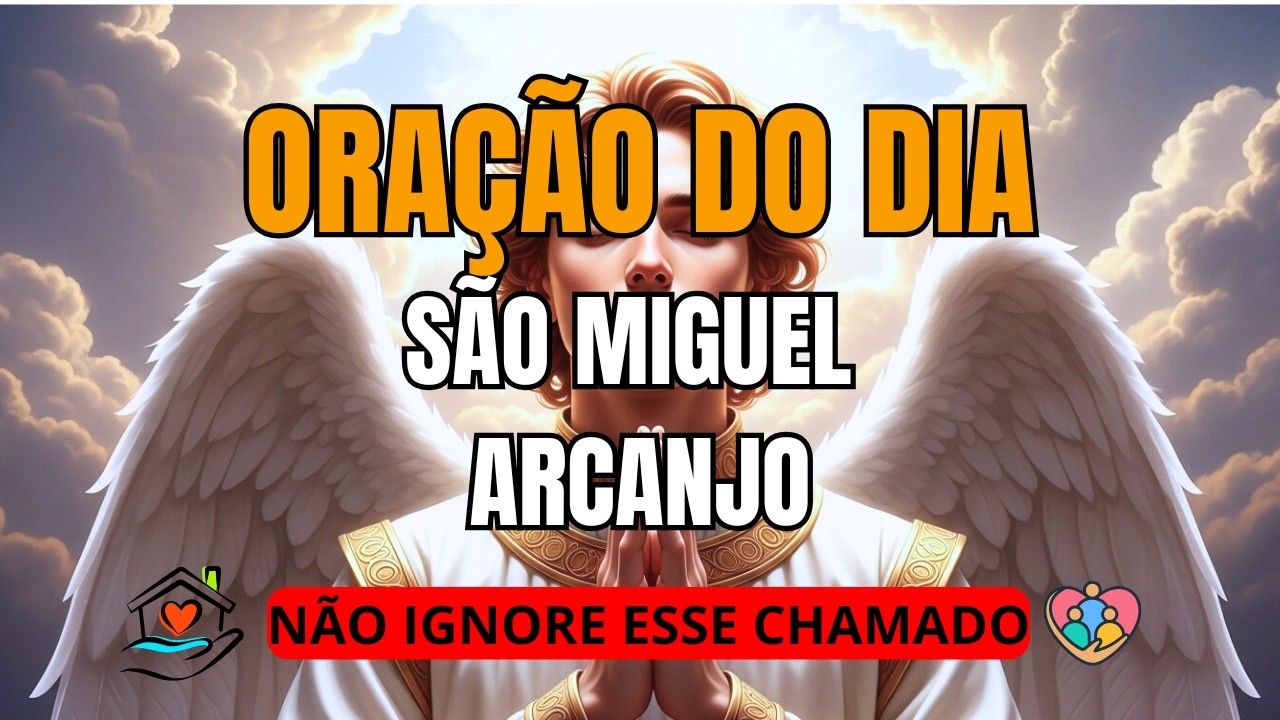 ORAÇÃO DE SÃO MIGUEL ARCANJO - DEPOIS DESSA ORAÇÃO, SUA VIDA NUNCA MAIS SERÁ A MESMA!
