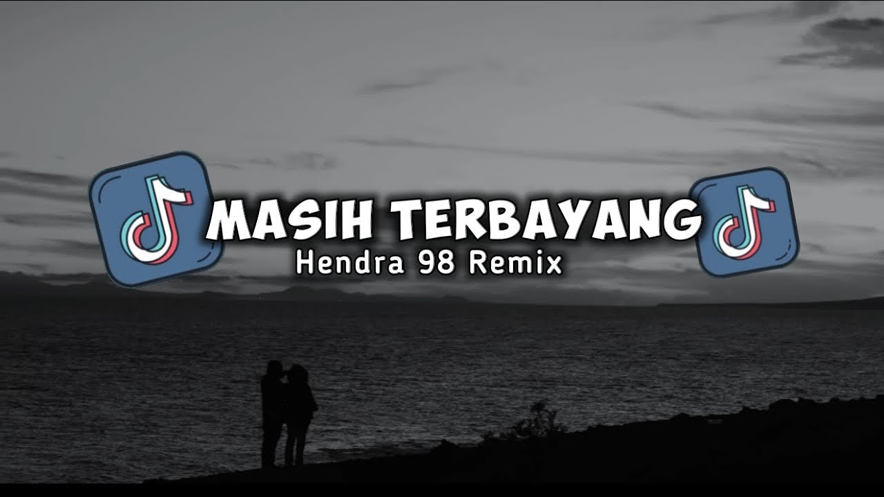 DJ SAD !! MASIH TERBAYANG ( Hendra 98 Remix ) New !!