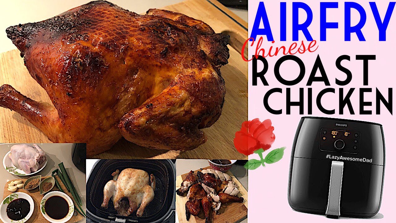 Easy Air fried Whole Chinese Roast Chicken Recipe  - Philips AirFryer XXL AIRFRY *** MUST TRY ***