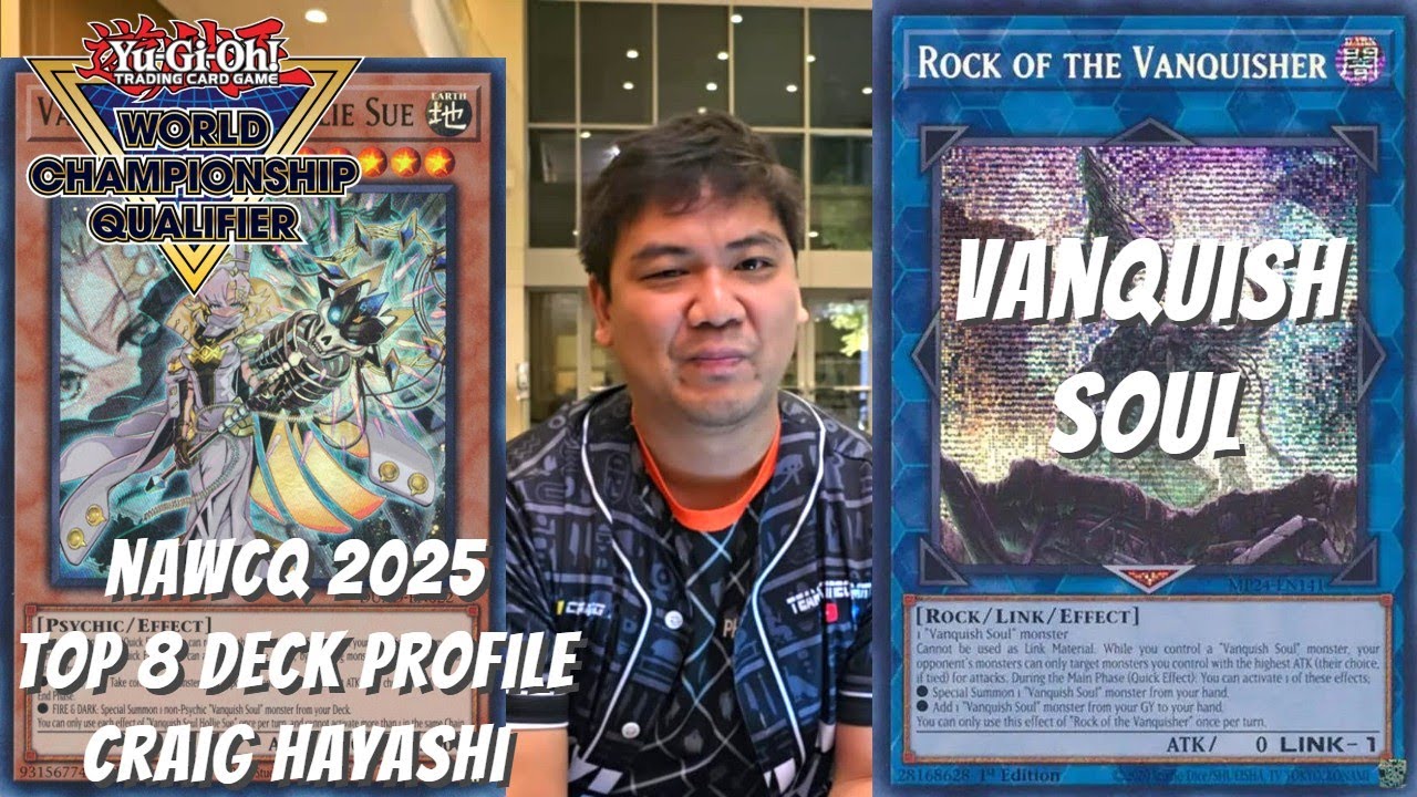 Yugioh NAWCQ 2025 Top 8 Deck Profile - Vanquish Soul - Craig Hayashi