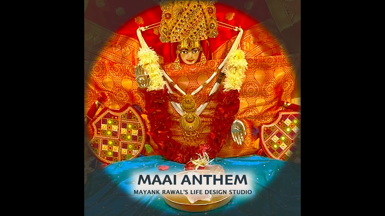 MAAI ANTHEM - Dedicated To Shri Khambhalay Mataji, Mandal