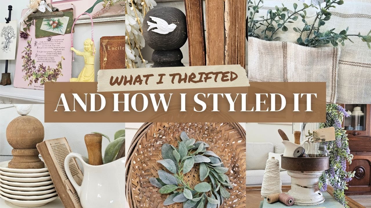 Home Decorating Things Made • What I thrifted & how I styled it • High End home decor on a budget