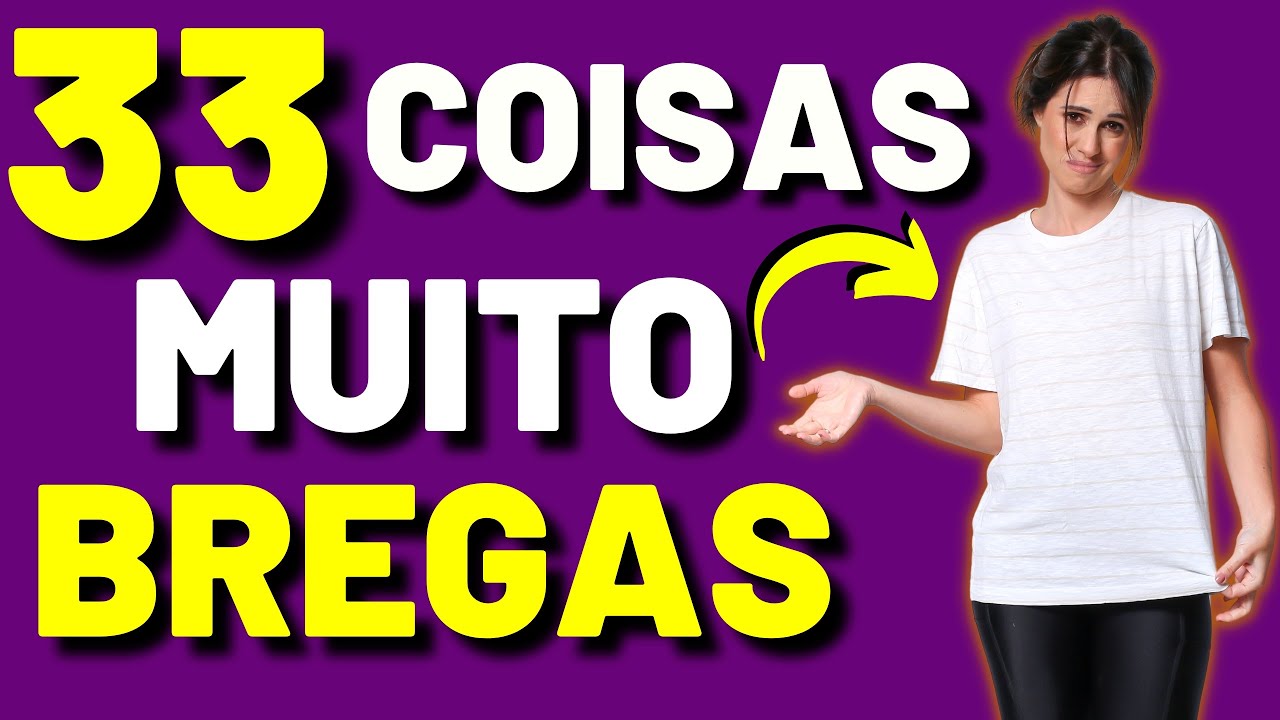 33 Coisas Muito Bregas - Brega Vs. Elegante