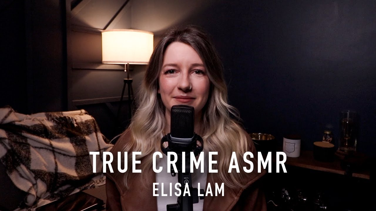 True Crime ASMR - Elisa Lam