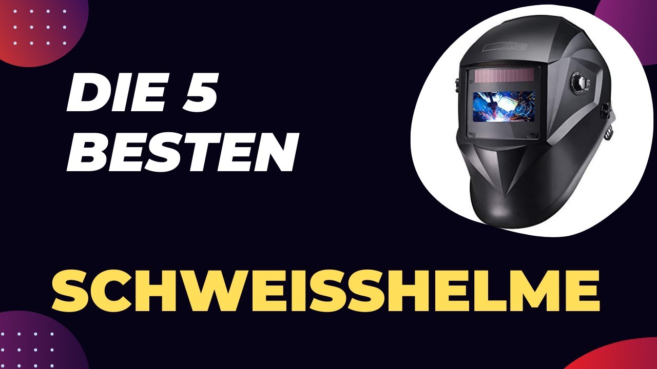 Die 5 Besten Schweißhelme Test 2026