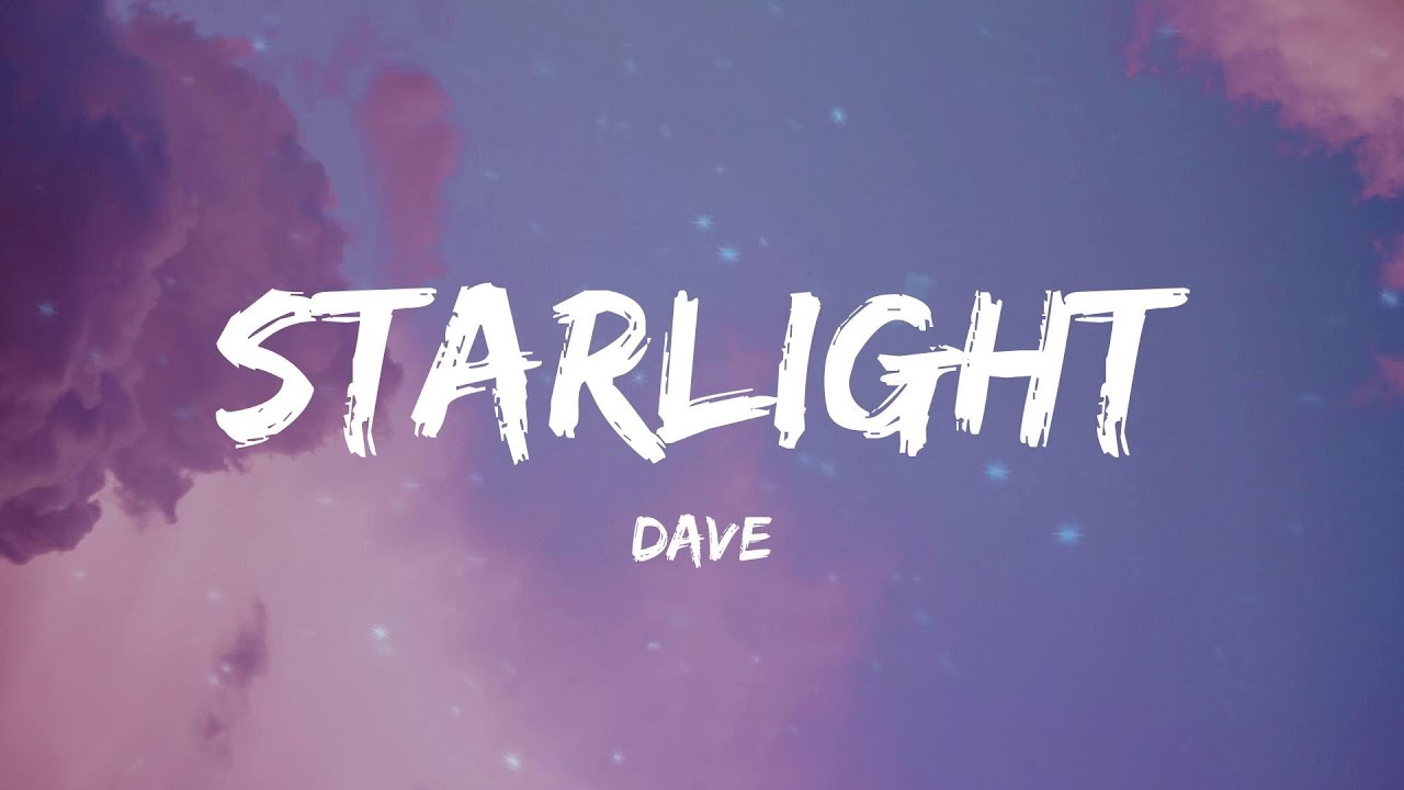 Dave - Starlight (Lyrics)
