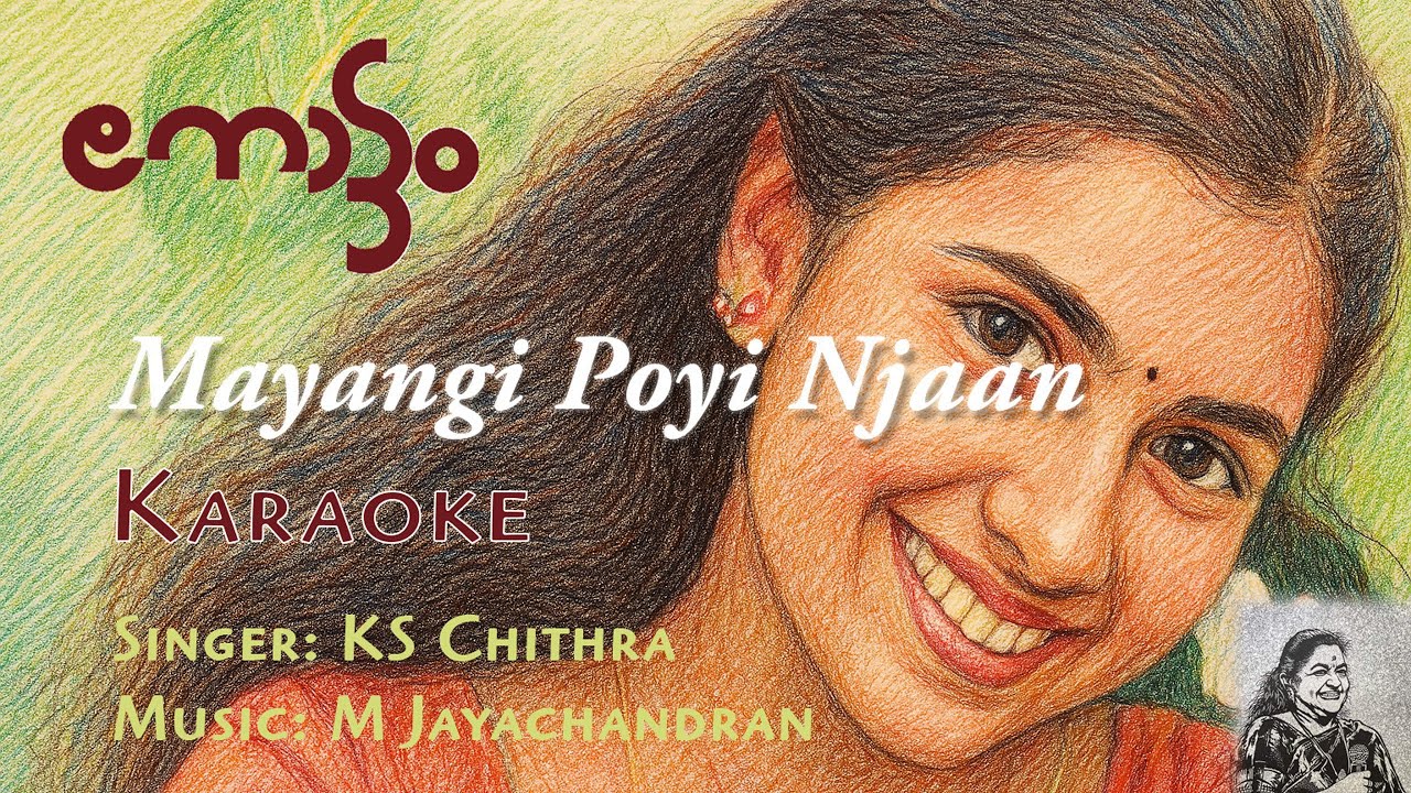 Mayangi Poyi Njan - Karaoke | Nottam | KS Chithra | Nishad KK | M Jayachandran | Kaithapram
