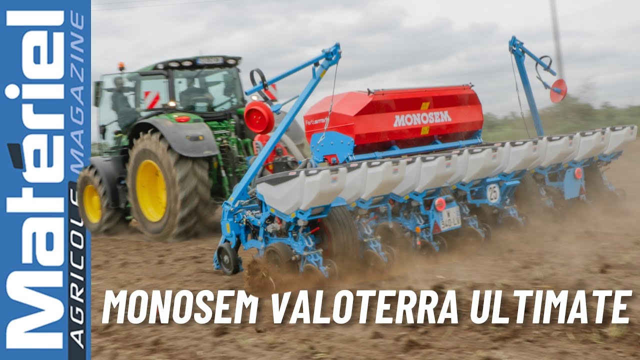 Présentation Monosem ValoTerra Ultimate | Comparatif semoirs monograines rapides