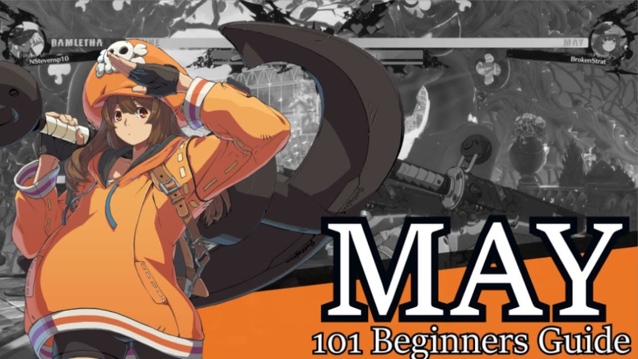 Guilty Gear Strive - May GUIDE (For Beginners By A Beginner)