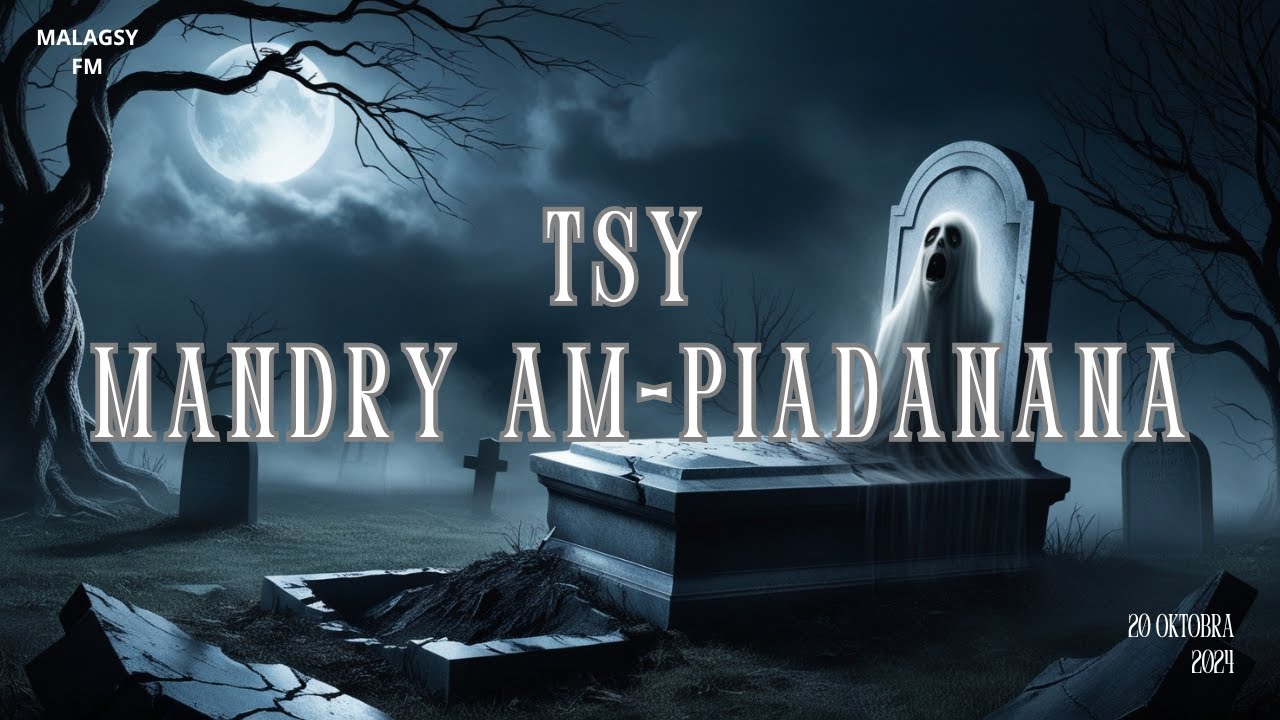 Tsy mandry am piadanana - Tantara Malagasy FM