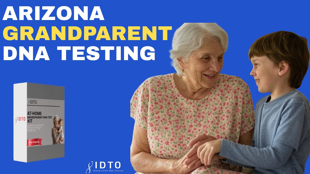 Arizona Grandparent DNA Test | IDTO DNA Testing Center