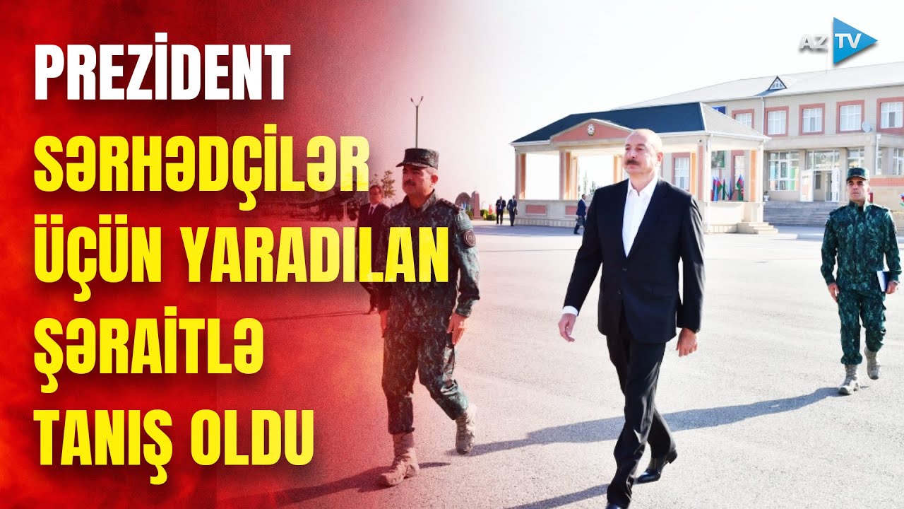 Prezident “Qazax” Əlahiddə Sərhəd Diviziyasının qarnizon kompleksində olub