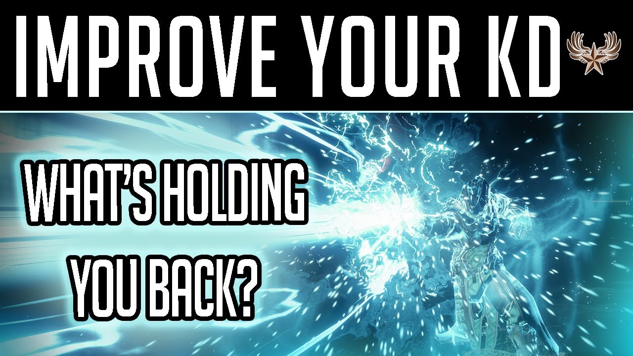 Tips to improve KD. What's holding you back?