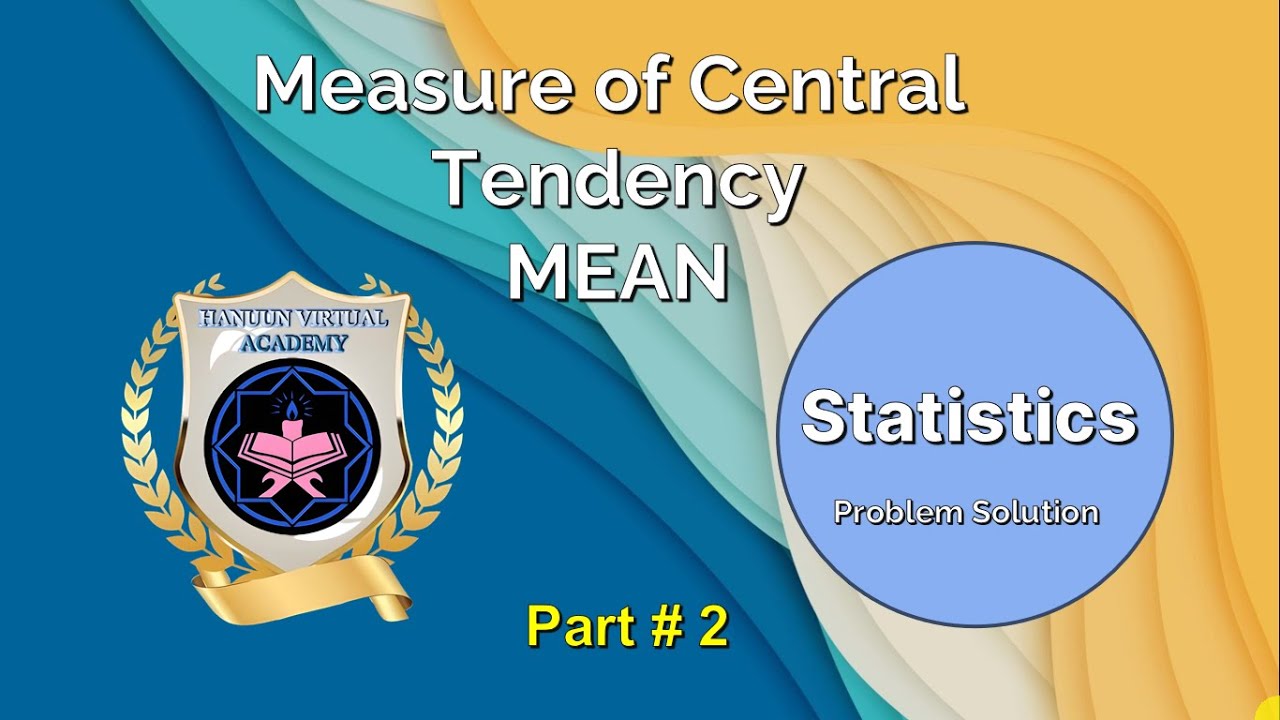 statistic in Somali part #2, Mean, measure of central tendency,