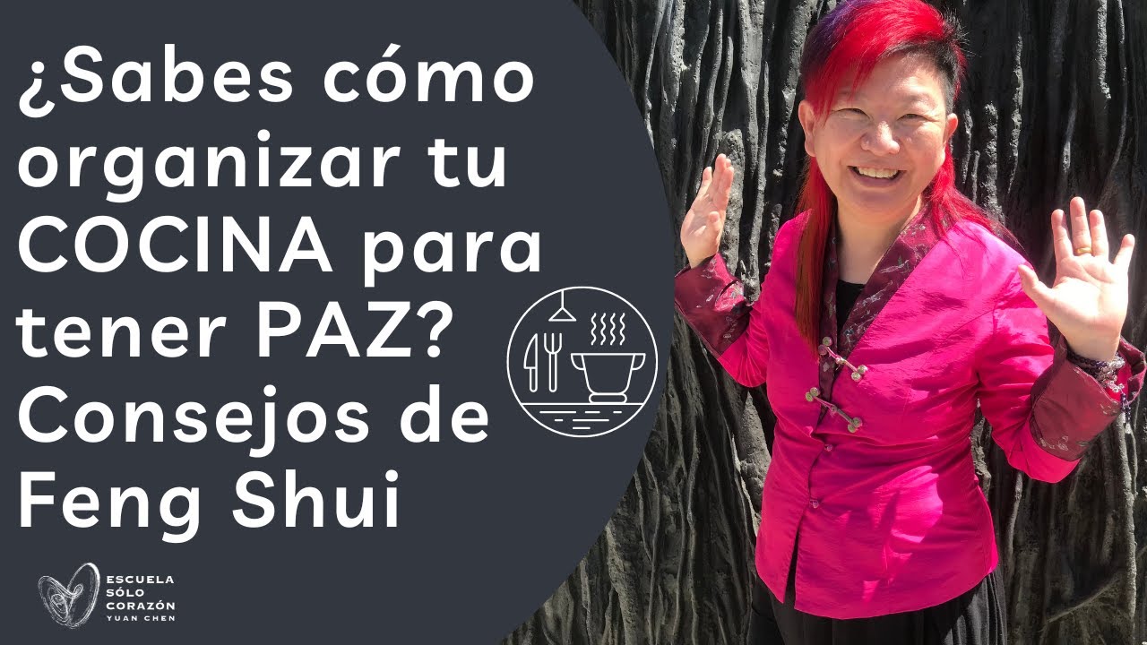 &iquest;Sabes c&oacute;mo organizar tu cocina para tener paz? Consejos de Feng Shui- Por Yuan Chen