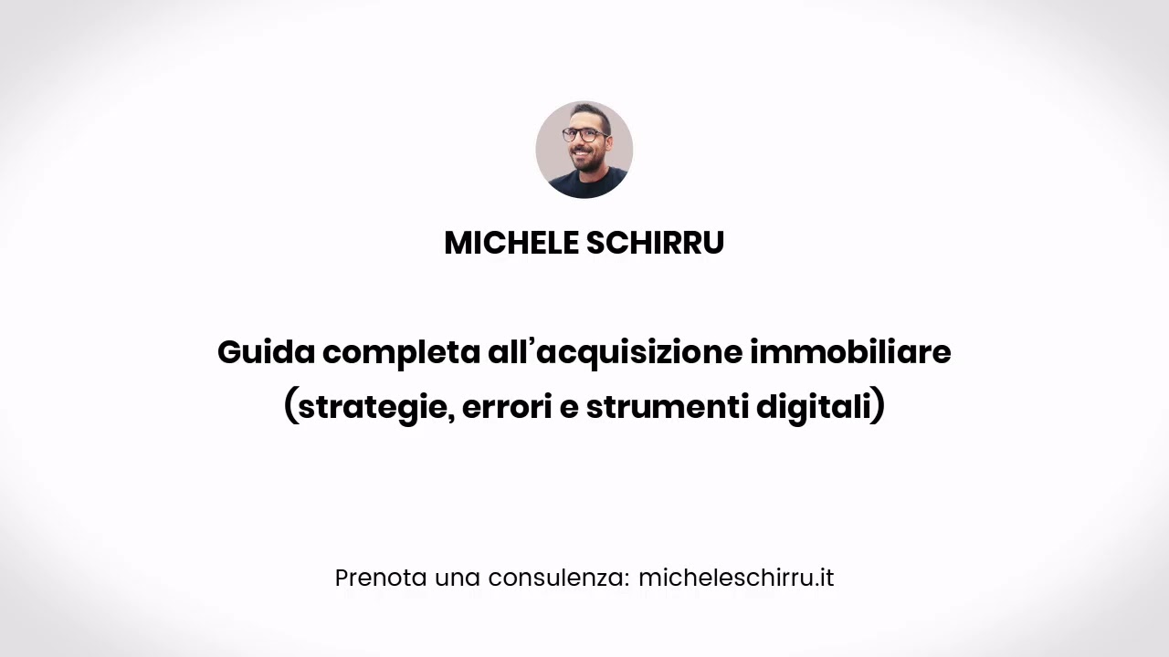Guida completa all’acquisizione immobiliare (strategie, errori e strumenti digitali)