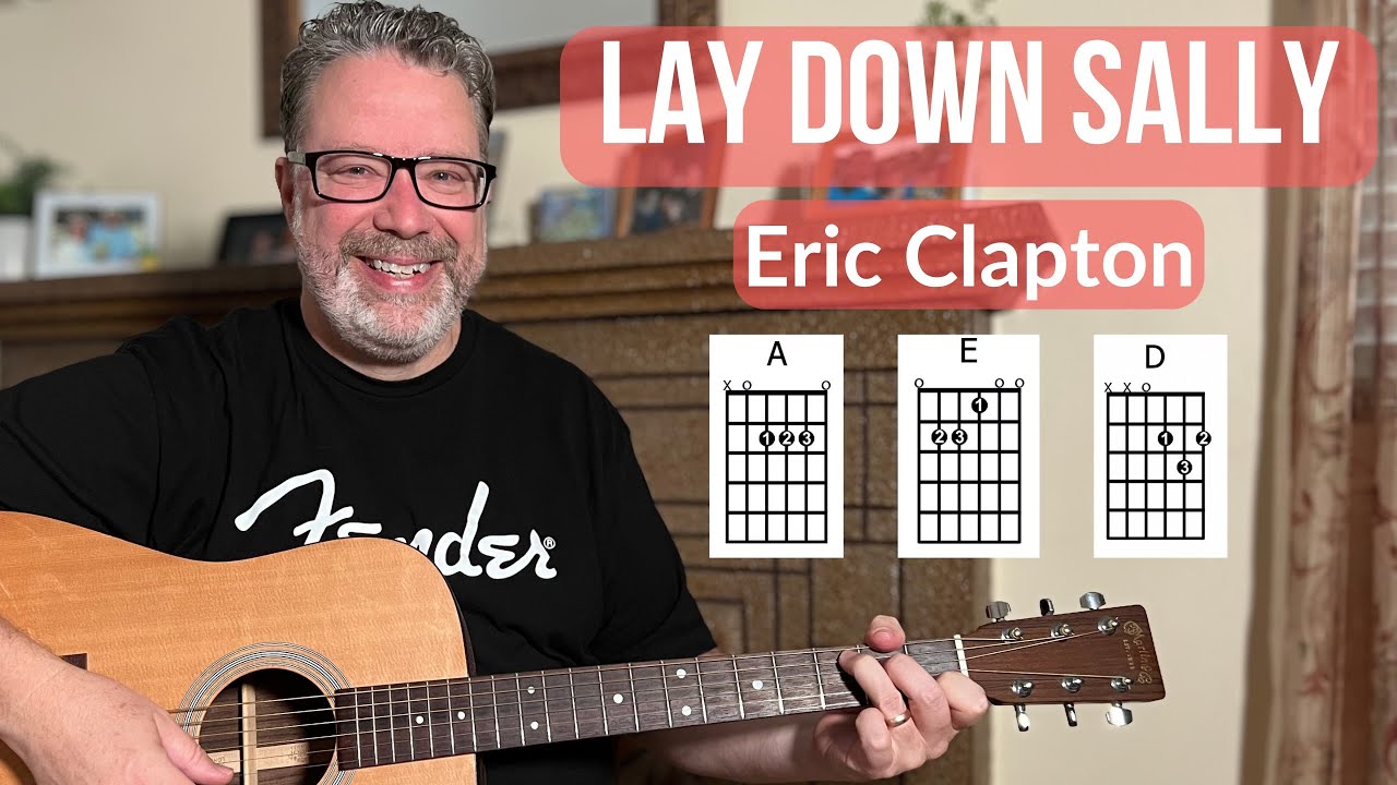 Урок игры на гитаре Lay Down Sally для начинающих – Эрик Клэптон