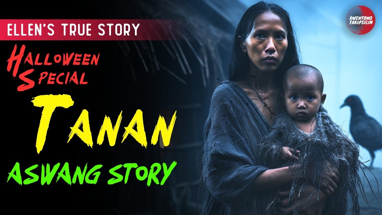 TANAN | KWENTONG ASWANG | TRUE STORY | UNDAS 2024