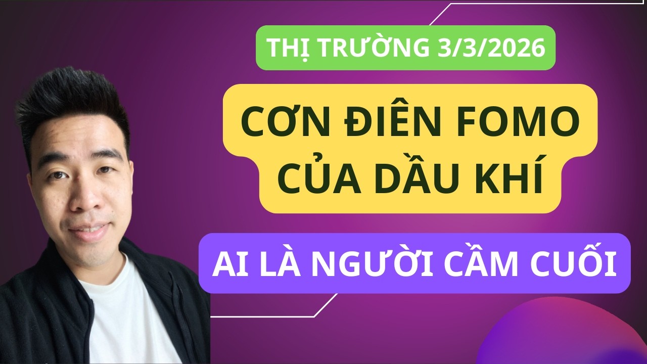 Chứng khoán hôm nay | Nhận định thị trường : Cơn điên của thị trường đối với dòng dầu khí