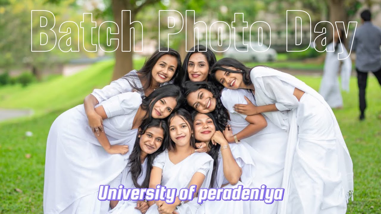 පේරාදෙණියේ ලොකුම batch photo එක|අපේ එදා දවස ගෙවුන හැටි|ලස්සනම මතක 🌝💐🕊️