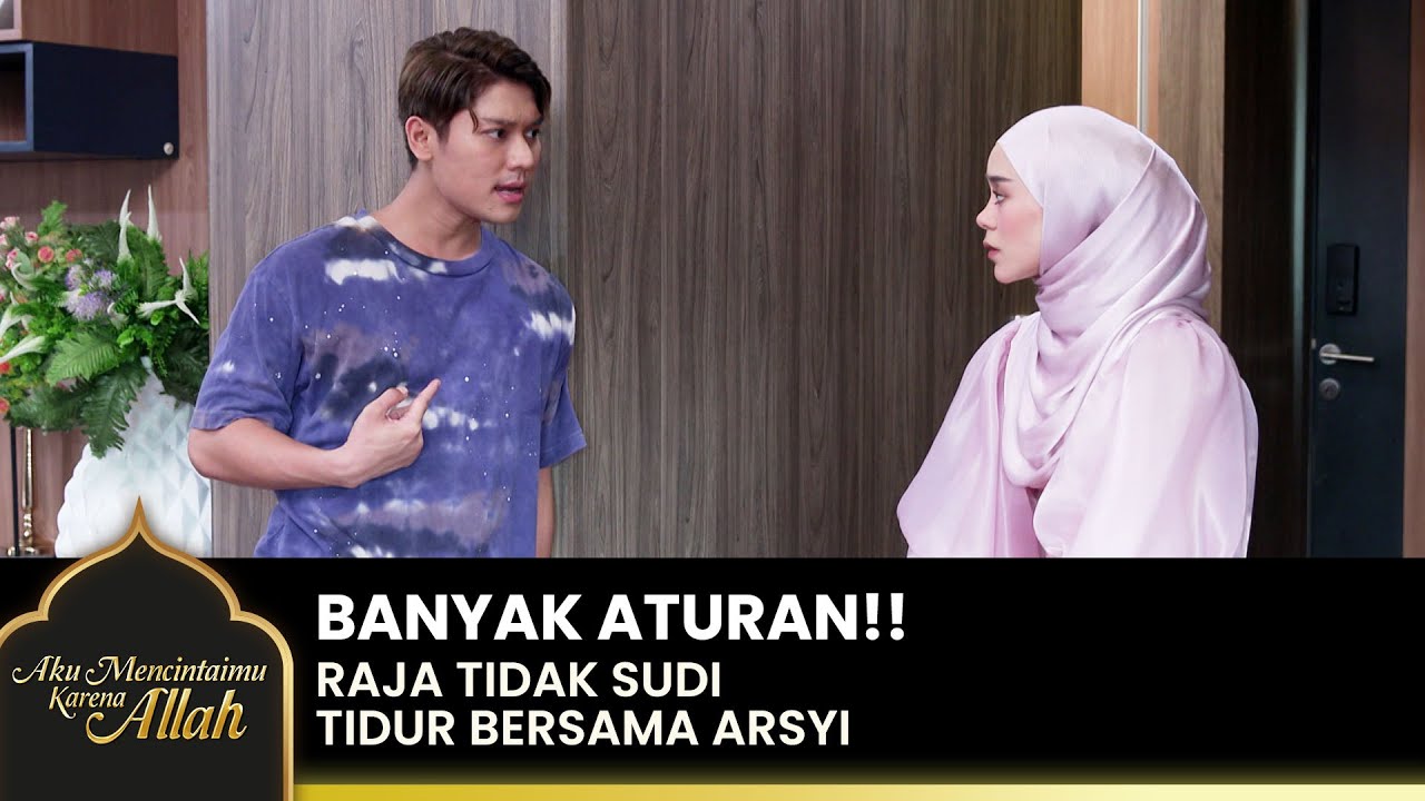SANGAT TEGA!! Arsyi Dilarang Tidur Dekat Raja | AKU MENCINTAIMU KARENA ALLAH | EPS.3 (4/5)