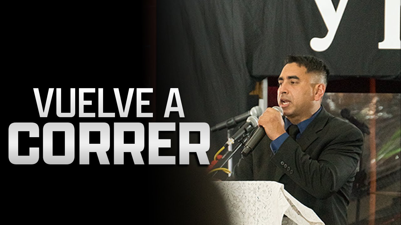 VUELVE A CORRER | PREDICA CRISTIANA