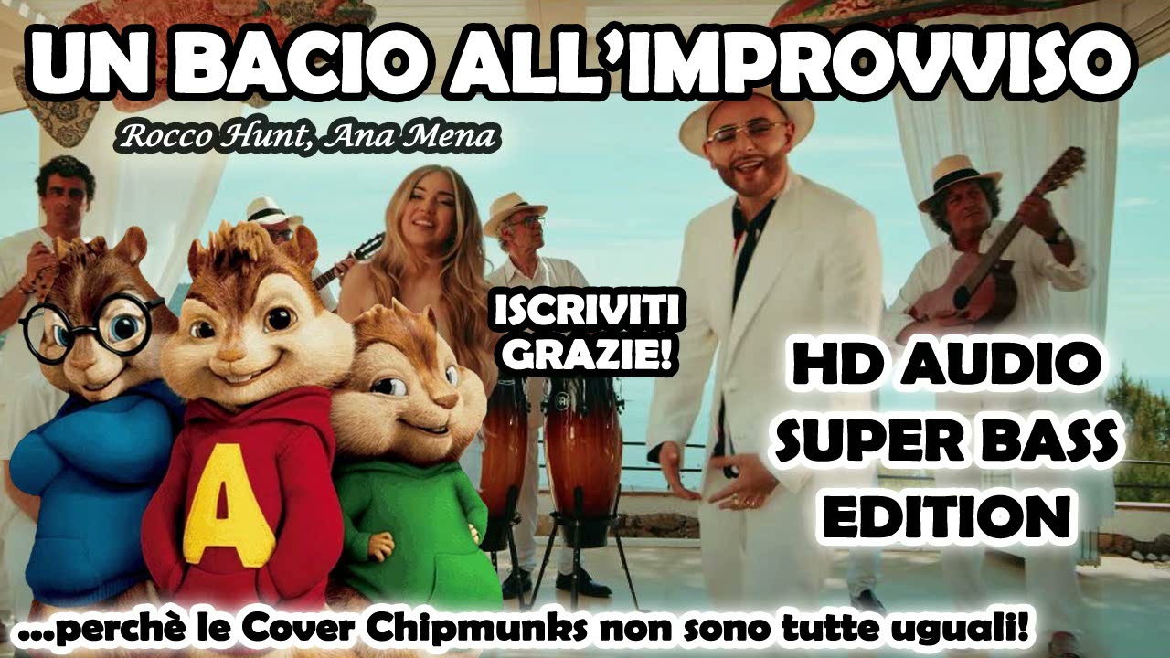 Un Bacio All'Improvviso - Rocco Hunt, Ana Mena (Alvin and Chipmunks HD 8D COVER)