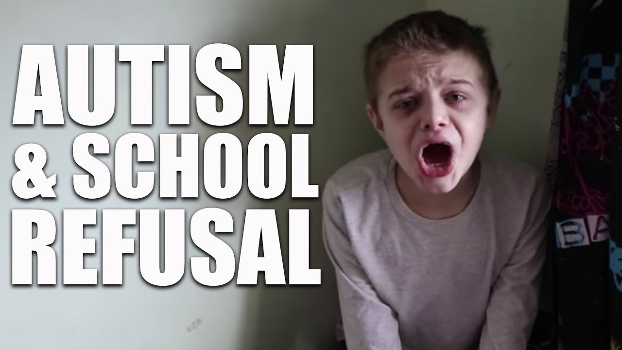 AUTISM & SCHOOL REFUSAL | PARENTING AN AUTISTIC CHILD