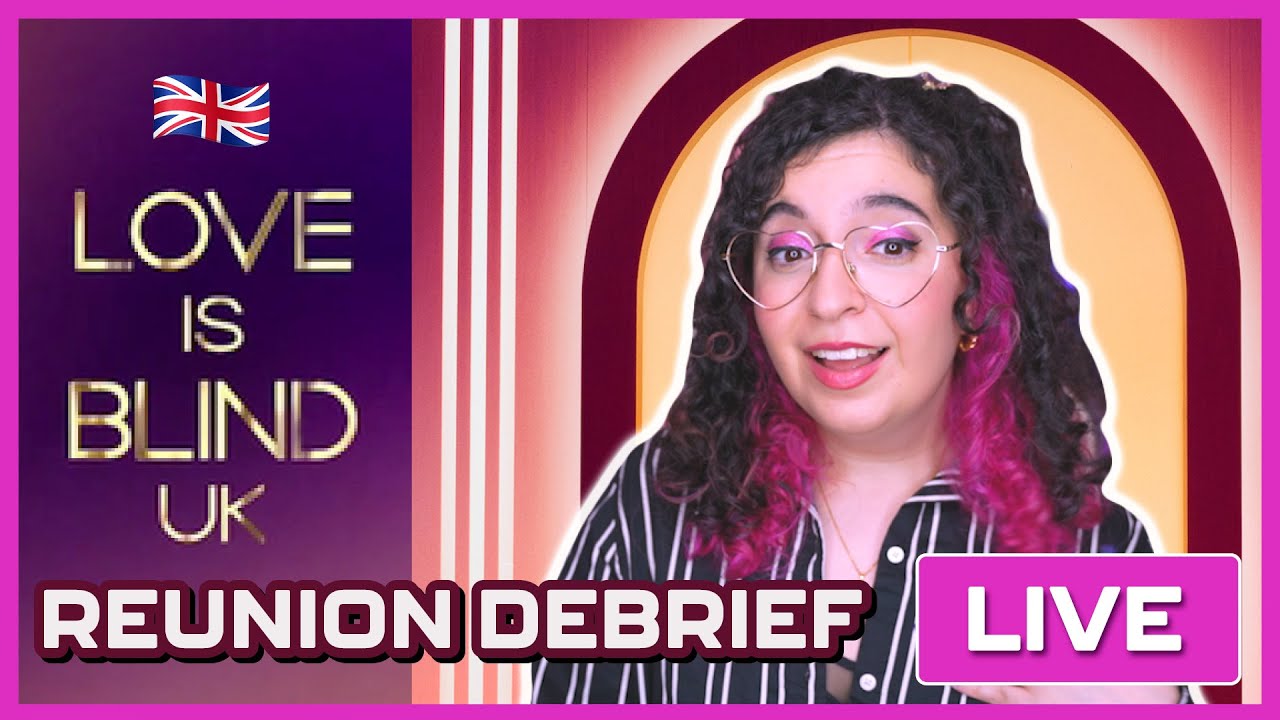 [LIVE] LOVE IS BLIND UK 2 | unpacking the finale and messy reunion!