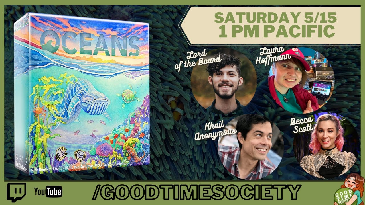 Oceans Play Through | Gameplay'd Live with Lord of the Board, Laura, Khail Anonymous, and Becca