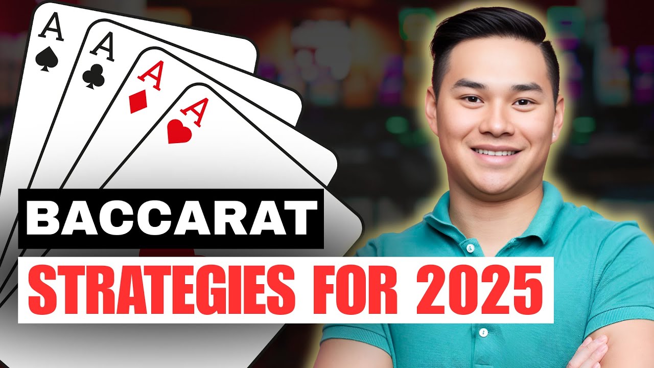 Top 3 Special Baccarat Strategies for 2025